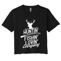 Hunting, Fishing and Loving everyday Sport Women's Crop Top Tee