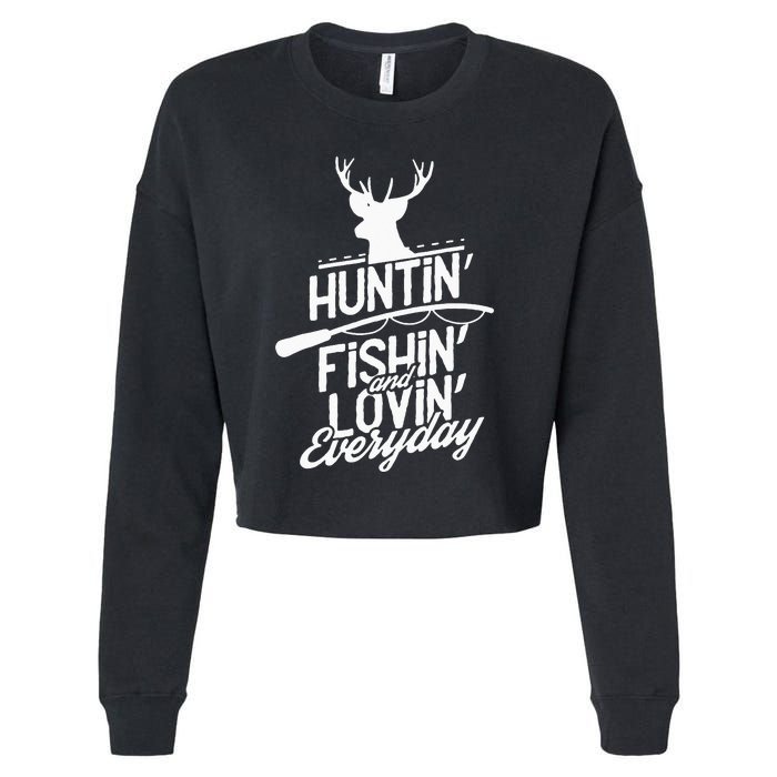 Hunting, Fishing and Loving everyday Sport Cropped Pullover Crew