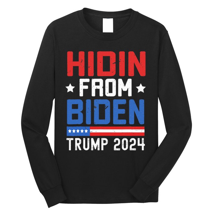 Hidin From Biden Trump 2024 Funny Anti Joe Biden Long Sleeve Shirt