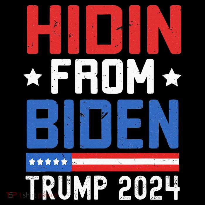 Hidin From Biden Trump 2024 Funny Anti Joe Biden T-Shirt