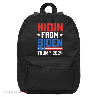 Hidin From Biden Trump 2024 Funny Anti Joe Biden 16 in Basic Backpack
