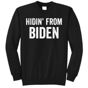 Hidin From Biden Sweatshirt