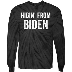 Hidin From Biden Tie-Dye Long Sleeve Shirt