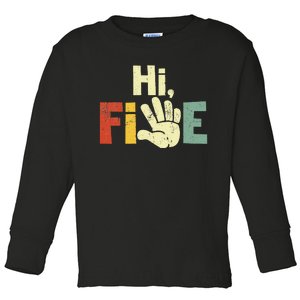 Hi Five Birthday Party Decorations 5 Year Old Toddler Long Sleeve Shirt