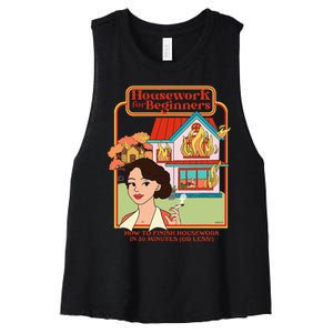 Housework For Beginners How To Finish Housework In 30 Women's Racerback Cropped Tank