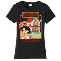 Housework For Beginners How To Finish Housework In 30 Women's T-Shirt