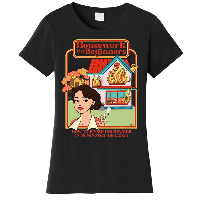 Housework For Beginners How To Finish Housework In 30 Women's T-Shirt