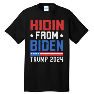 Hidin From Biden Trump 2024 Funny Anti Joe Biden Tall T-Shirt