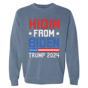 Hidin From Biden Trump 2024 Funny Anti Joe Biden Garment-Dyed Sweatshirt