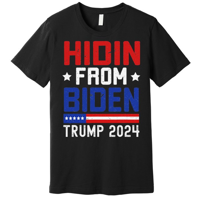 Hidin From Biden Funny Antibiden Trump 2024 Premium T-Shirt