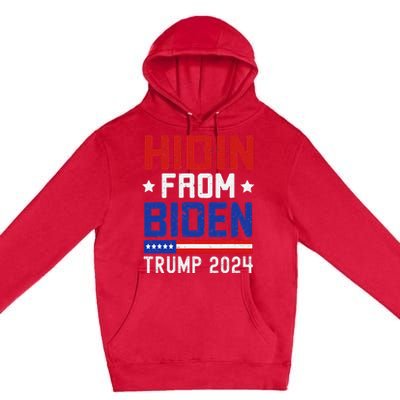 Hidin From Biden Funny Antibiden Trump 2024 Premium Pullover Hoodie