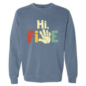 Hi Five Birthday Party Decorations 5 Year Old Garment-Dyed Sweatshirt