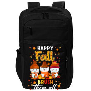 Happy Fall Brush Them All Dental Dentist Squad Thanksgiving Meaningful Gift Impact Tech Backpack