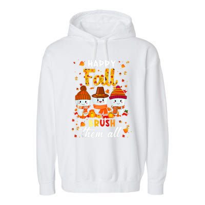 Happy Fall Brush Them All Dental Dentist Squad Thanksgiving Meaningful Gift Garment-Dyed Fleece Hoodie