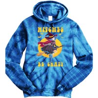 Halloween Funny Broomstick Witch Witches Be Crazy Funny Gift Tie Dye Hoodie