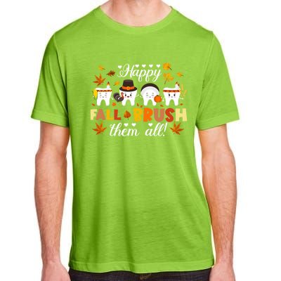 Happy Fall Brush Them All Dentist Squad Dental Thanksgiving Funny Gift Adult ChromaSoft Performance T-Shirt