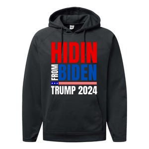 Hidin From Biden Funny Anti Joe Biden Trump 2024 Performance Fleece Hoodie