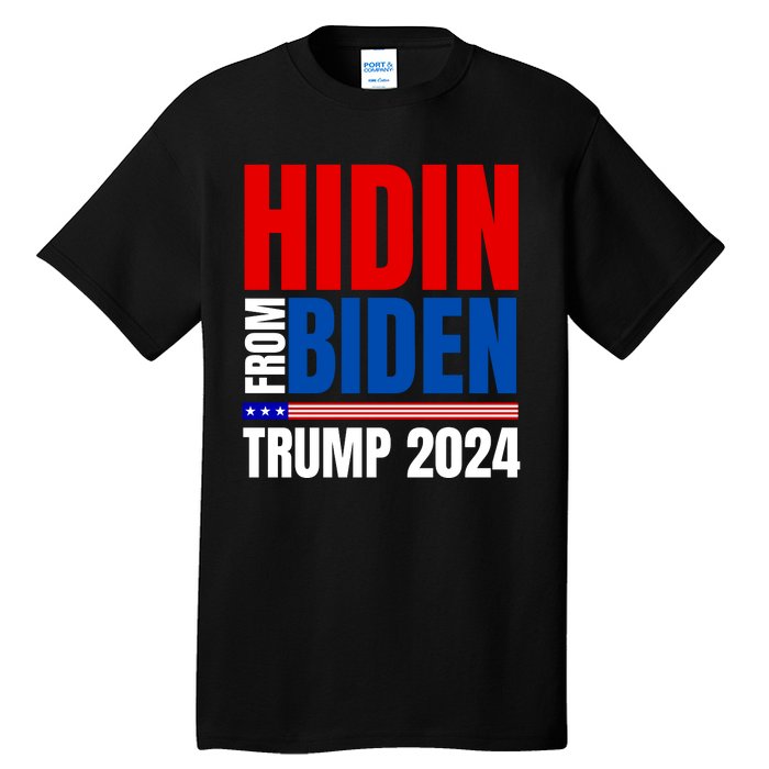 Hidin From Biden Funny Anti Joe Biden Trump 2024 Tall T-Shirt