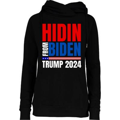 Hidin From Biden Funny Anti Joe Biden Trump 2024 Womens Funnel Neck Pullover Hood