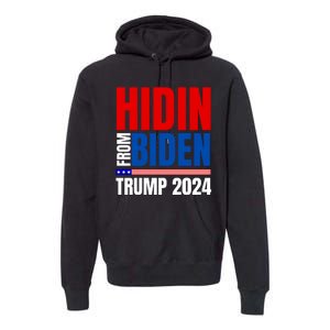 Hidin From Biden Funny Anti Joe Biden Trump 2024 Premium Hoodie