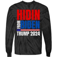 Hidin From Biden Funny Anti Joe Biden Trump 2024 Tie-Dye Long Sleeve Shirt