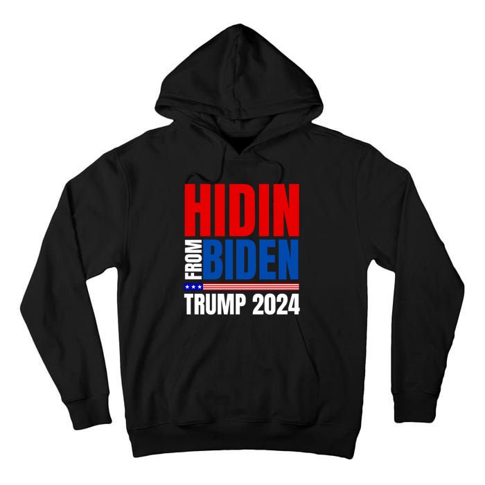 Hidin From Biden Funny Anti Joe Biden Trump 2024 Tall Hoodie