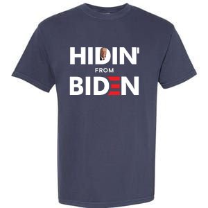 Hidin From Biden Garment-Dyed Heavyweight T-Shirt