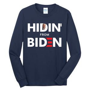 Hidin From Biden Tall Long Sleeve T-Shirt