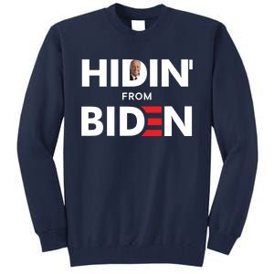 Hidin From Biden Tall Sweatshirt