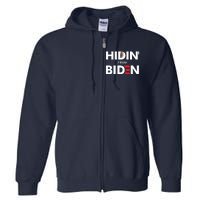 Hidin From Biden Full Zip Hoodie