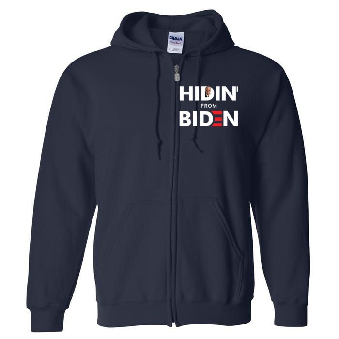 Hidin From Biden Full Zip Hoodie