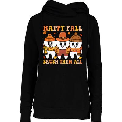 Happy Fall Brush Them All Th Thanksgiving Dental Dentist Womens Funnel Neck Pullover Hood