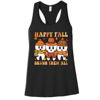 Happy Fall Brush Them All Th Thanksgiving Dental Dentist Women's Racerback Tank