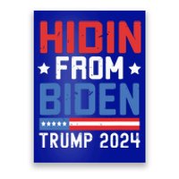 Hidin From Biden Kids Trump 2024 Funny Anti Joe Biden Poster