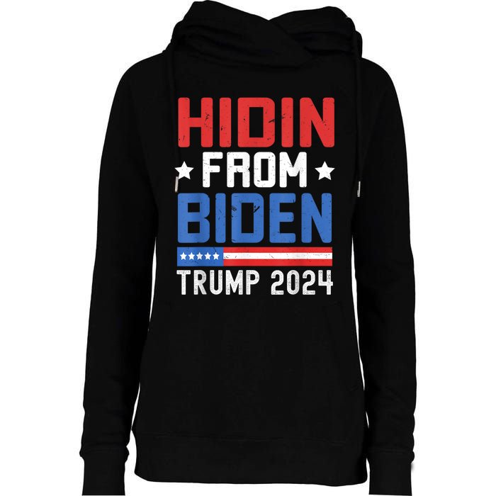 Hidin From Biden Trump 2024 Funny Anti Joe Biden Womens Funnel Neck Pullover Hood