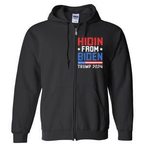 Hidin From Biden Trump 2024 Funny Anti Joe Biden Full Zip Hoodie