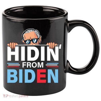 Hidin From Biden Gift Anti Joe Biden Hiding Political Gift 11oz C Handle Ceramic Mug