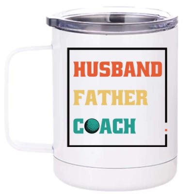 Husband Father Coach Golf Coach Gift 12 oz Stainless Steel Tumbler Cup