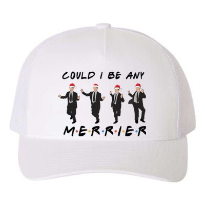 Holiday Friends Could I Be Any Merrier Funny Chandler Yupoong Adult 5-Panel Trucker Hat