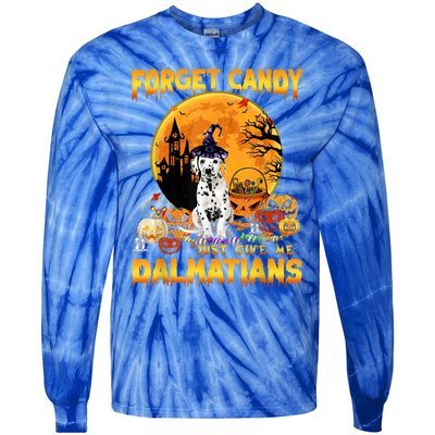 Halloween Forget Candy Just Give Me Dalmatians Dog Lovers Gift Tie-Dye Long Sleeve Shirt