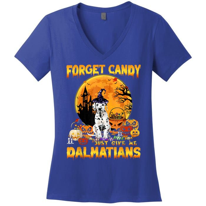 Halloween Forget Candy Just Give Me Dalmatians Dog Lovers Gift Women's V-Neck T-Shirt