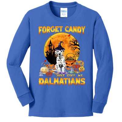 Halloween Forget Candy Just Give Me Dalmatians Dog Lovers Gift Kids Long Sleeve Shirt