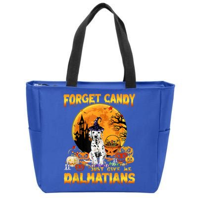 Halloween Forget Candy Just Give Me Dalmatians Dog Lovers Gift Zip Tote Bag