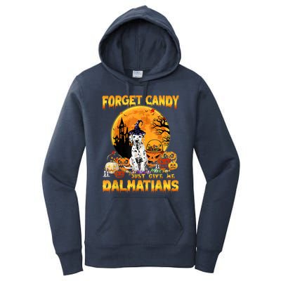 Halloween Forget Candy Just Give Me Dalmatians Dog Lovers Gift Women's Pullover Hoodie