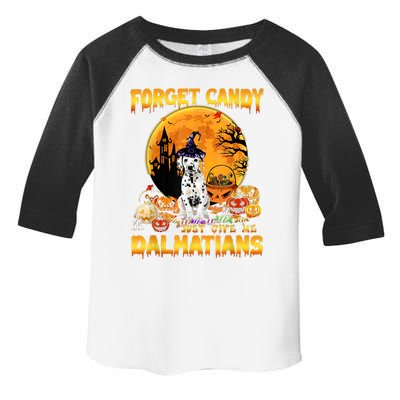 Halloween Forget Candy Just Give Me Dalmatians Dog Lovers Gift Toddler Fine Jersey T-Shirt