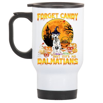 Halloween Forget Candy Just Give Me Dalmatians Dog Lovers Gift Stainless Steel Travel Mug