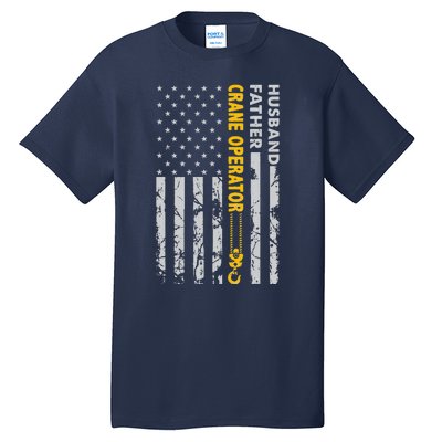 Husband Father Crane Operator USA Flag Fathers Day Gift Tall T-Shirt