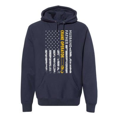 Husband Father Crane Operator USA Flag Fathers Day Gift Premium Hoodie