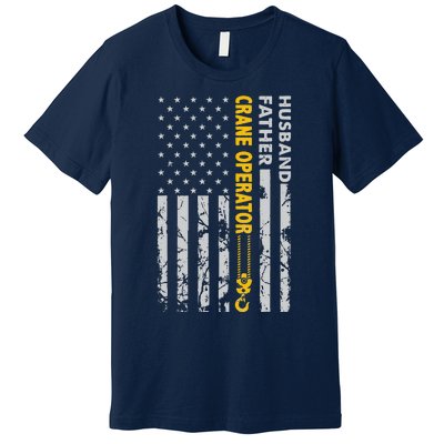 Husband Father Crane Operator USA Flag Fathers Day Gift Premium T-Shirt