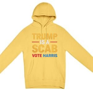 Harris For Change Reject Scab Tactics Premium Pullover Hoodie